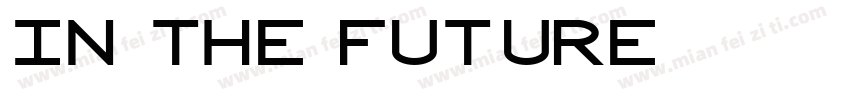 in the future字体转换